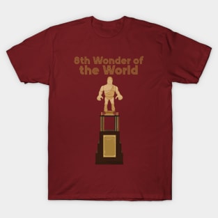 The 8th Wonder of the World! T-Shirt